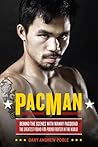 PacMan: Behind the Scenes with Manny Pacquiao--the Greatest Pound-for-Pound Fighter in the World