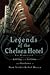 Legends of the Chelsea Hotel by Ed  Hamilton