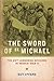 The Sword of St. Michael: T...