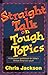 Straight Talk on Tough Topics