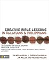Creative Bible Lessons in Galatians and Philippians Creative Bible Lessons in Galatians and Philippians