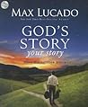 God's Story, Your Story by Max Lucado God's Story, Your Story by Max Lucado