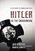 Hitler in the Crosshairs: A...