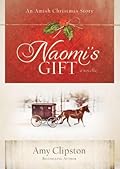 Naomi's Gift (Kauffman Amish Bakery Christmas Stories #2)