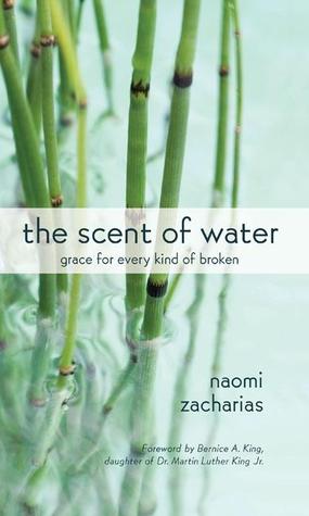 The Scent of Water: Grace for Every Kind of Broken (Hardcover)