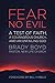 Fear No Evil by Brady Boyd