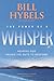 The Power of a Whisper Curriculum Kit by Bill Hybels
