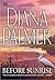 Before Sunrise by Diana Palmer Before Sunrise by Diana Palmer