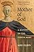 Mother of God: A History of the Virgin Mary
