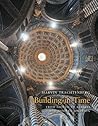 Building in Time: From Giotto to Alberti and Modern Oblivion