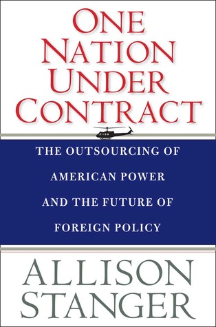 pdf download One Nation Under Contract: The Outsourcing of American Power and the Future of Foreign Policy