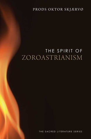 The Spirit of Zoroastrianism (Paperback)