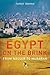 Egypt on the Brink: From the Rise of Nasser to the Fall of Mubarak