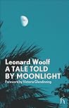 A Tale Told by Moonlight (Hesperus Modern Voices)