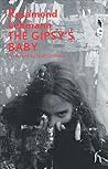 The Gipsy's Baby by Rosamond Lehmann The Gipsy's Baby by Rosamond Lehmann