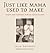 Just Like Mama Used to Make by Lella Antinozzi