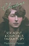 Christine: SOE Agent & Churchill's Favourite Spy
