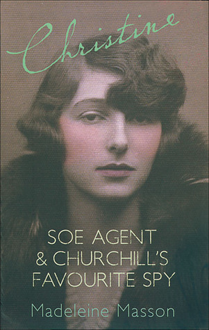 Christine: SOE Agent & Churchill's Favourite Spy (Paperback)