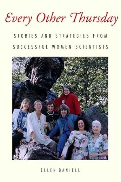 Every Other Thursday: Stories and Strategies from Successful Women Scientists