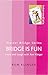 Bridge Is Fun: Learn and Laugh with Ron Klinger (Master Bridge Series)