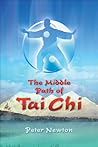 The Middle Path of Tai Chi: The Balanced Path The Middle Path of Tai Chi: The Balanced Path