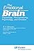 The Emotional Brain: Physiology, Neuroanatomy, Psychology, and Emotion (Emotions, Personality, and Psychotherapy)