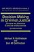 Decision Making in Criminal Justice by Michael R. Gottfredson
