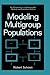Modeling Multigroup Populations (The Springer Series on Demographic Methods and Population Analysis)