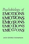 The Psychobiology of Emotions (Emotions, Personality, and Psychotherapy) The Psychobiology of Emotions (Emotions, Personality, and Psychotherapy)