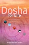 Dosha for Life: The Ancient Ayurvedic Science of Self-Healing