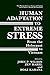 Human Adaptation to Extreme Stress: From the Holocaust to Vietnam (Springer Series on Stress and Coping)