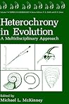 Heterochrony in Evolution: A Multidisciplinary Approach (Topics in Geobiology, 7)