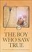 The Boy Who Saw True: The T...