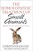 The Homeopathic Treatment of Small Animals: Principles and Practice
