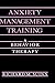 Anxiety Management Training by Richard M. Suinn