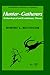 Hunter-Gatherers: Archaeological and Evolutionary Theory (Interdisciplinary Contributions to Archaeology)