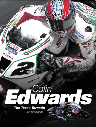 Colin Edwards: The Texas Tornado (Hardcover)
