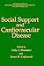 Social Support and Cardiovascular Disease (The Springer Series in Behavioral Psychophysiology and Medicine)