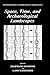 Space, Time, and Archaeological Landscapes (Interdisciplinary Contributions to Archaeology)