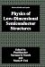 Physics of Low-Dimensional Semiconductor Structures (Physics of Solids and Liquids)