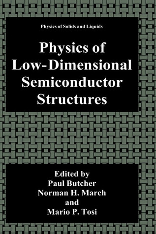 Physics of Low-Dimensional Semiconductor Structures (Physics of Solids and Liquids)