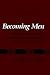Becoming Men: The Development of Aspirations, Values, and Adaptational Styles (Perspectives in Developmental Psychology)
