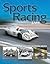 Sports Racing Cars: Expert Analysis Of Fifty Motor Racing Greats