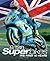 British Superbikes: The Story and Spectacle of Bsb