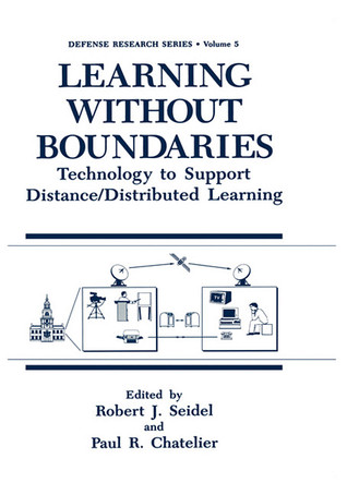 Learning without Boundaries: Technology to Support Distance/Distributed Learning (Defense Research Series, 5)
