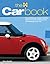 The Car Book: Everything You Need to Know About Owning, Enjoying and Maintaining Your Car