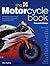 The Motorcycle Book: Everything you need to know about owning, enjoying and maintaining your bike