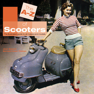 The A-Z of Scooters: The illustrated guide to all makes and models