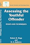 Assessing the Youthful Offender: Issues and Techniques (Forensic Psychiatry and Psychology Library)
