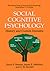 Social Cognitive Psychology...